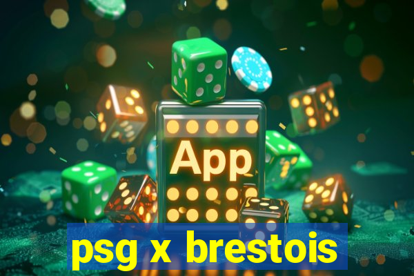 psg x brestois