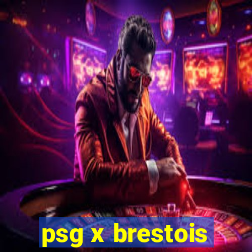 psg x brestois