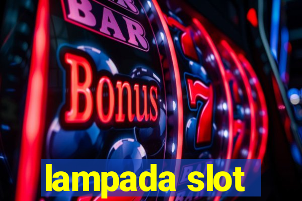 lampada slot