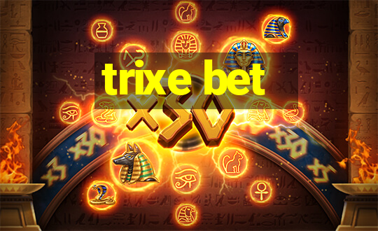 trixe bet