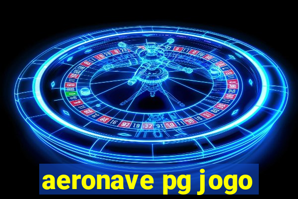 aeronave pg jogo