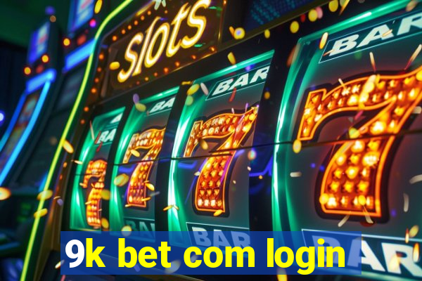 9k bet com login