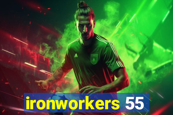 ironworkers 55