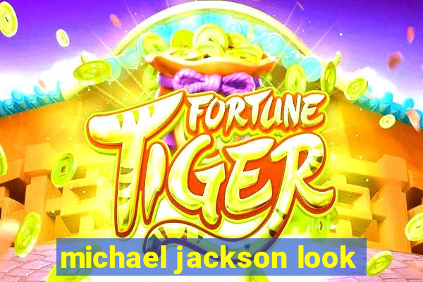 michael jackson look