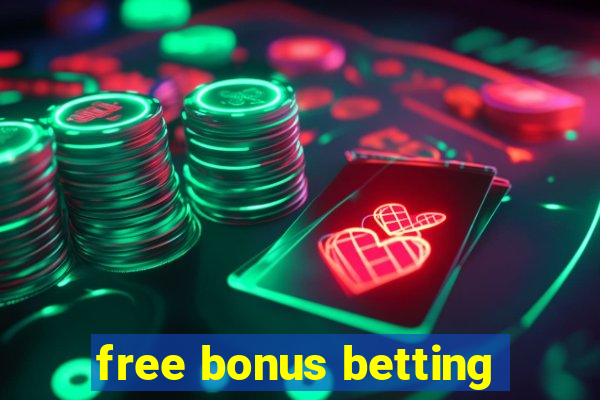 free bonus betting