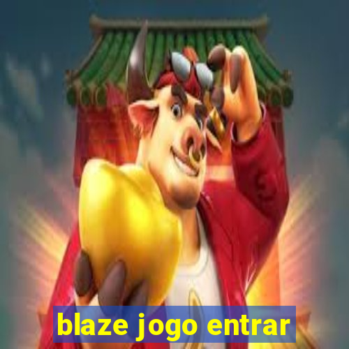 blaze jogo entrar