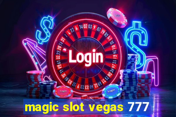 magic slot vegas 777