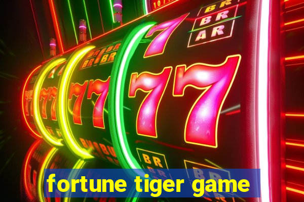 fortune tiger game