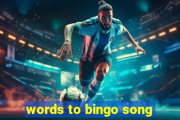 words to bingo song