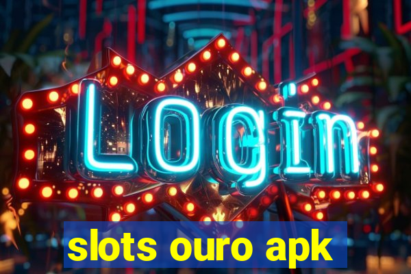 slots ouro apk