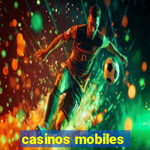 casinos mobiles