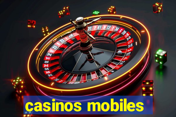 casinos mobiles