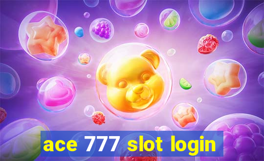 ace 777 slot login