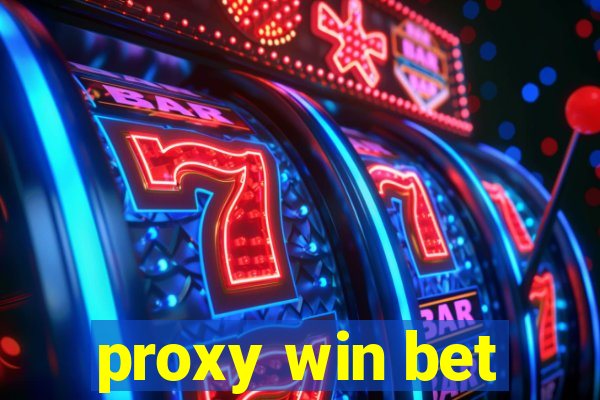 proxy win bet