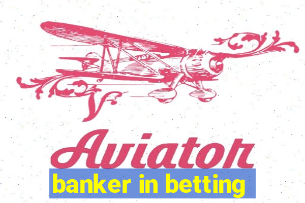 banker in betting