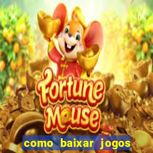 como baixar jogos no windows 7