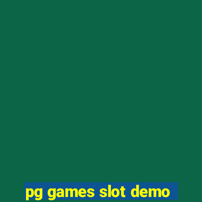 pg games slot demo