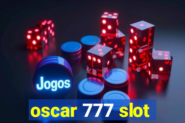 oscar 777 slot