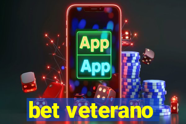 bet veterano