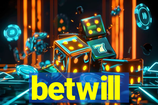 betwill