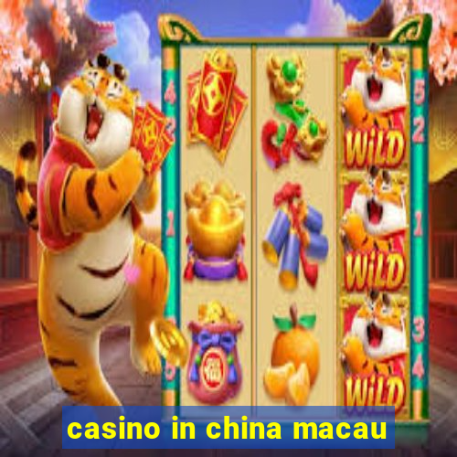 casino in china macau