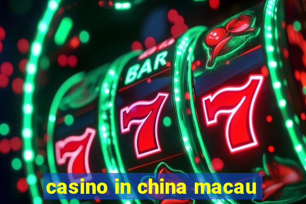 casino in china macau