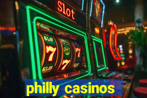 philly casinos