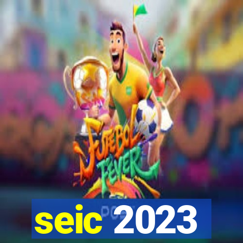 seic 2023