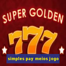 simples pay meios jogo