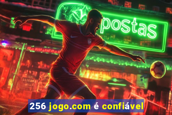 256 jogo.com é confiável