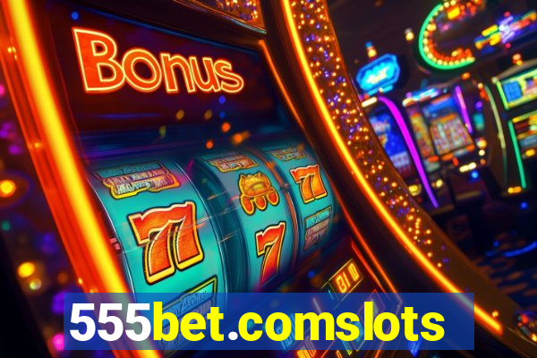 555bet.comslots