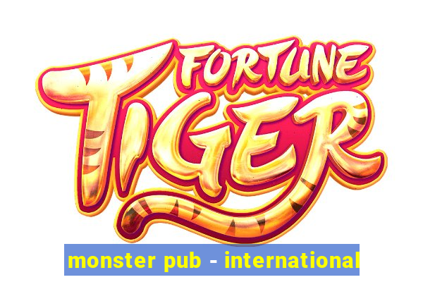 monster pub - international