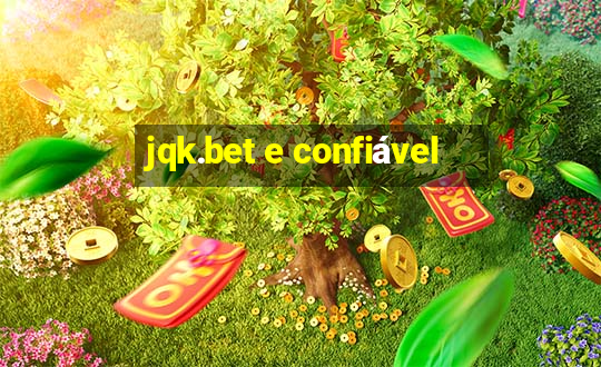 jqk.bet e confiável