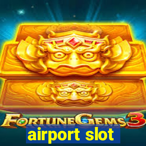 airport slot