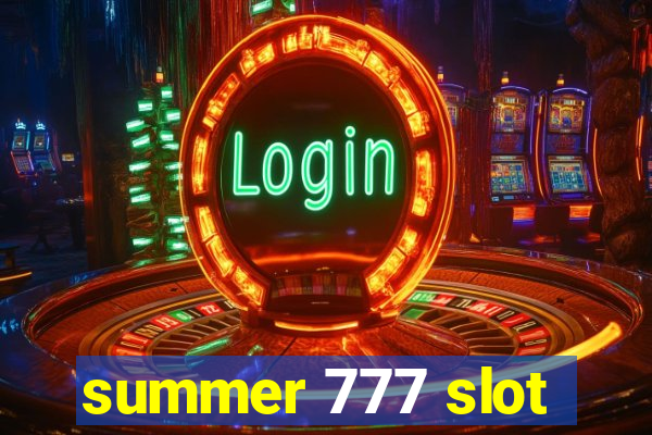 summer 777 slot