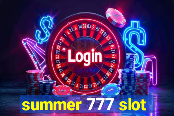 summer 777 slot