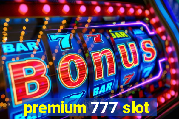 premium 777 slot