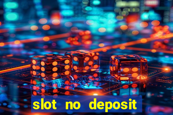 slot no deposit bonus codes