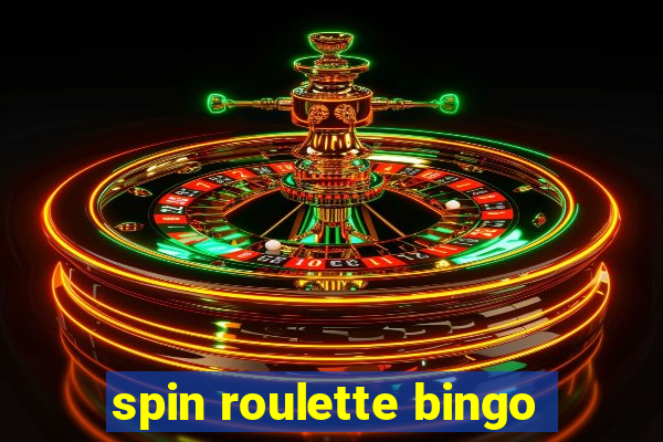 spin roulette bingo