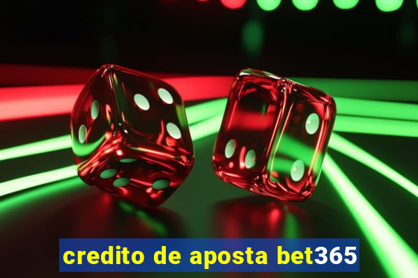 credito de aposta bet365