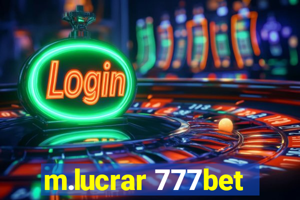 m.lucrar 777bet