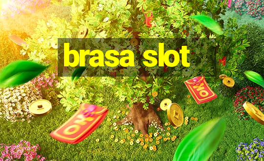 brasa slot