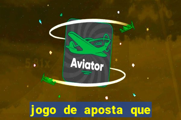 jogo de aposta que ganha b?nus