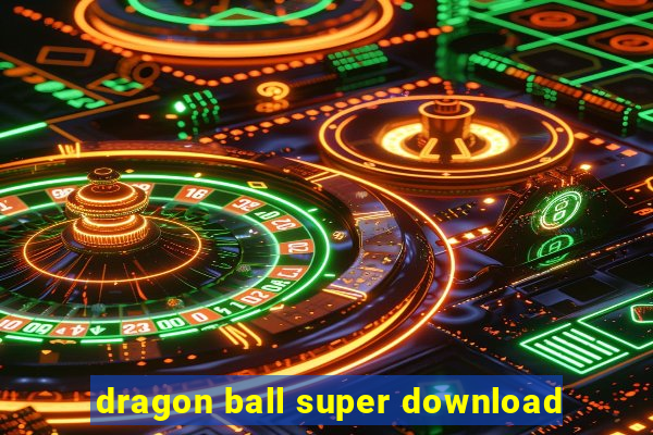 dragon ball super download