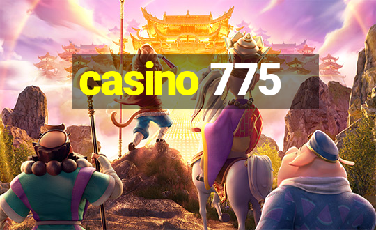 casino 775