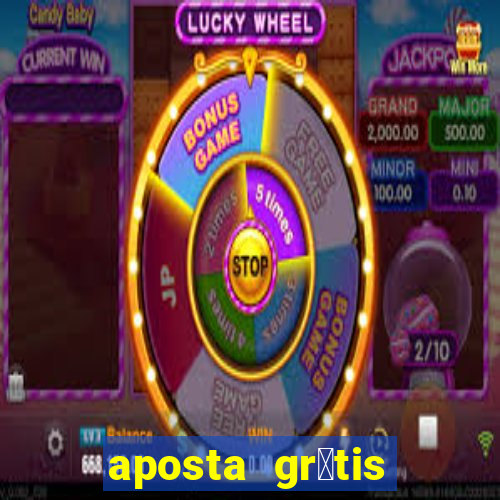 aposta gr谩tis bet365 5 reais