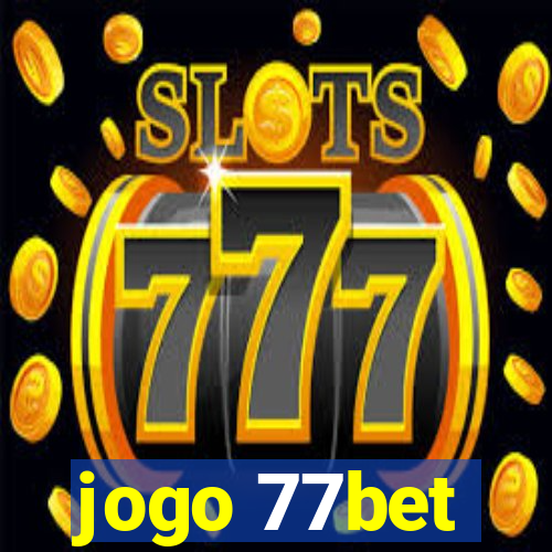 jogo 77bet