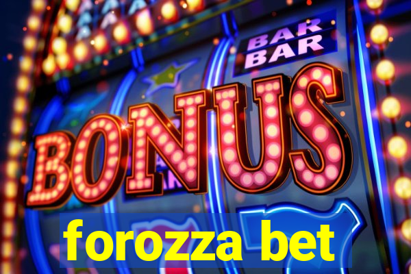 forozza bet