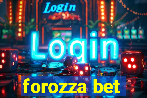 forozza bet