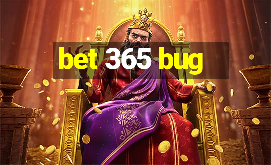 bet 365 bug